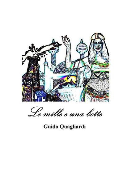 Le mille e una botte - Guido Quagliardi - ebook