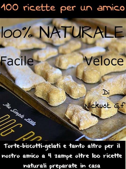 100 ricette per un amico - Nickust G. F. - ebook