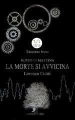 Rosso di mattina la morte si avvicina