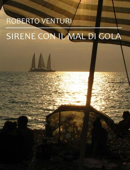 Sirene con il mal di gola - Roberto Venturi - ebook
