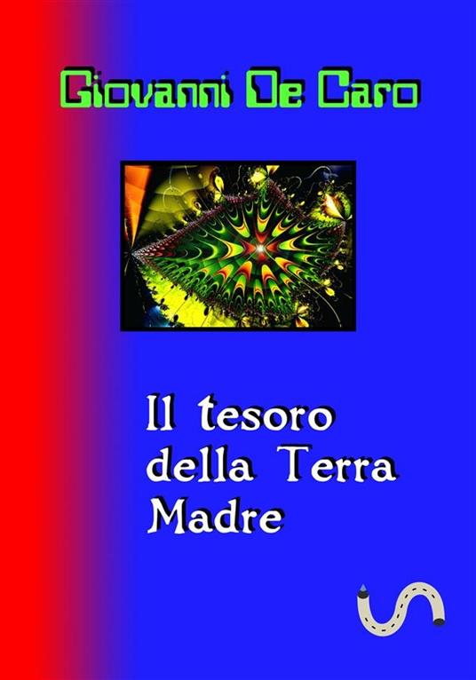 Il tesoro della Terra Madre - Giovanni De Caro - ebook