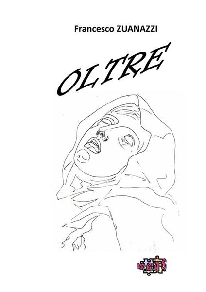 Oltre - Francesco Zuanazzi - ebook