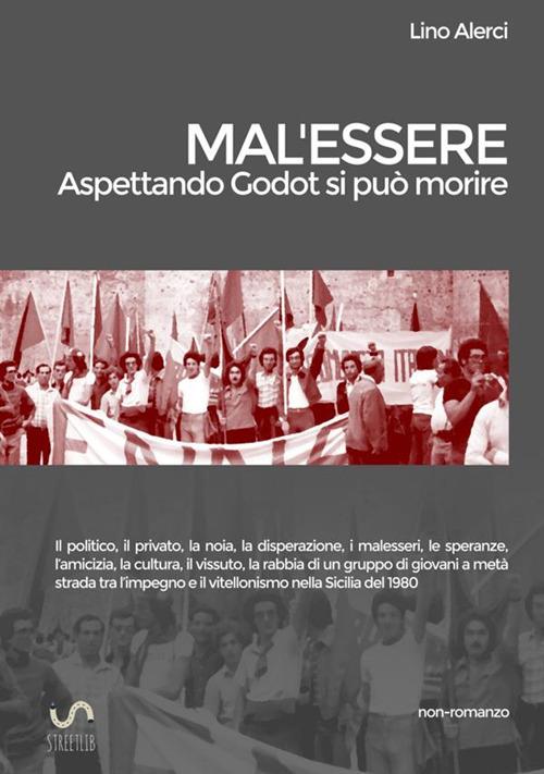 Mal'essere (Aspettando Godot si può morire) - Lino Alerci - copertina