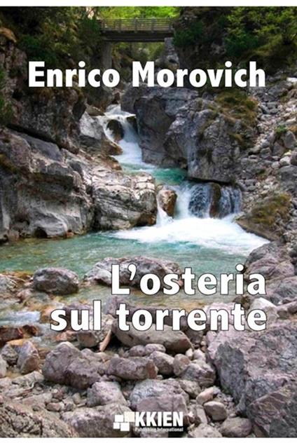 L'osteria sul torrente - Enrico Morovich - copertina