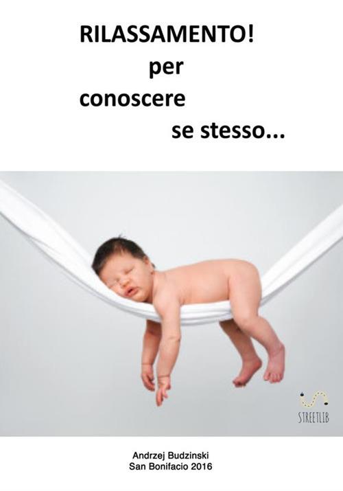 Rilassamento! Per conoscere se stesso... - Andrzej Budzinski - copertina