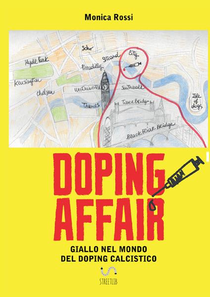 Doping affair. Giallo nel mondo del doping calcistico. Ediz. ampliata - Monica Rossi - copertina
