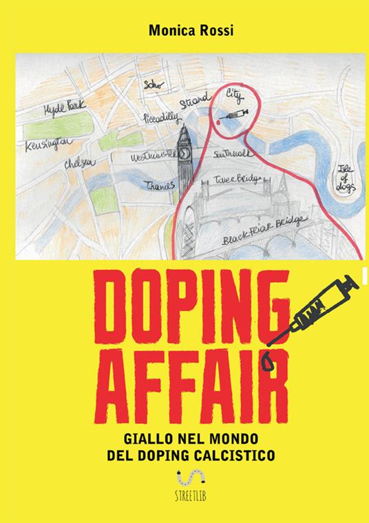 Doping affair. Giallo nel mondo del doping calcistico. Ediz. ampliata - Monica Rossi - copertina