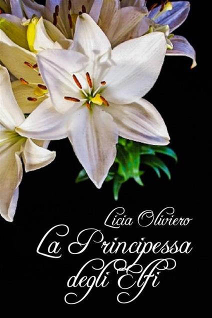 La principessa degli Elfi - Licia Oliviero - copertina