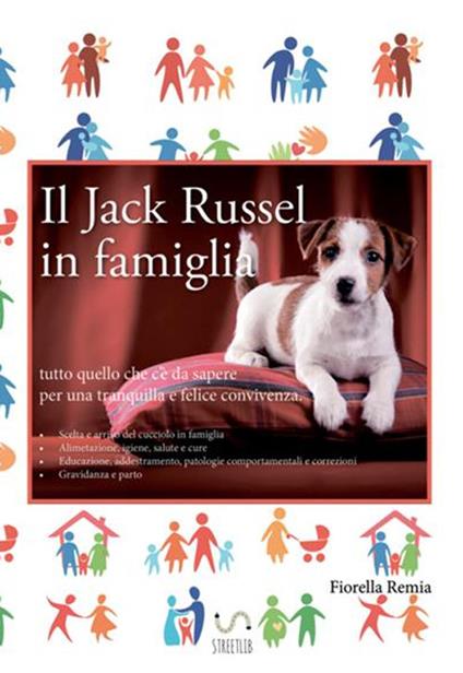 Il Jack Russell in famiglia - Fiorella Remia - copertina