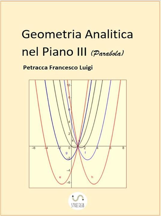 Geometria analitica nel piano. Vol. 3 - Francesco Luigi Petracca - ebook