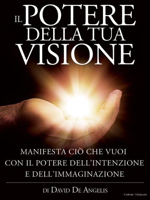 Il potere della tua visione - David De Angelis - copertina