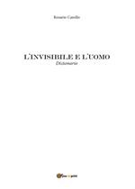 L' invisibile e l'uomo