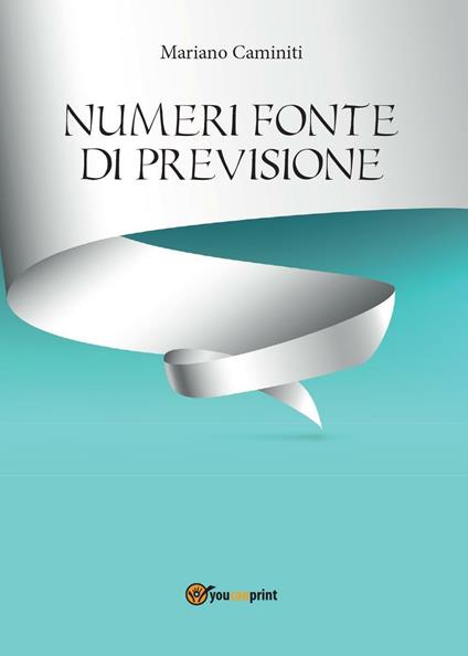 Numeri fonte di previsione - Mariano Caminiti - copertina