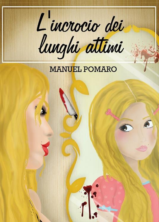 L' incrocio dei lunghi attimi - Manuel Pomaro - copertina