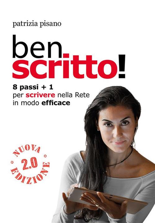 Ben scritto! - Patrizia Pisano - ebook