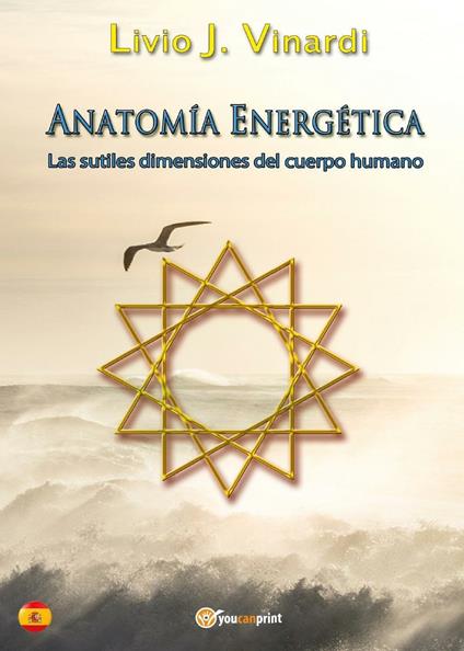 Anatomía energética. Las sutiles dimensiones del cuerpo humano - Livio J. Vinardi - copertina