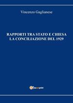 Rapporti tra Stato e Chiesa. La conciliazione del 1929