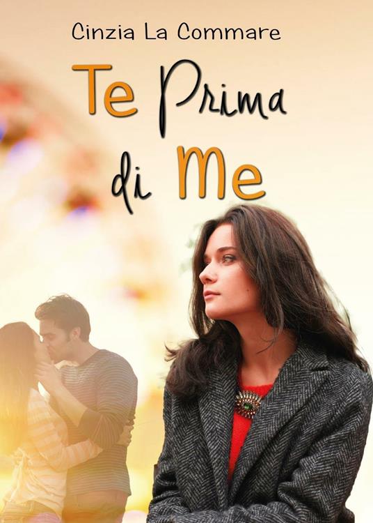 Te prima di me - Cinzia La Commare - copertina