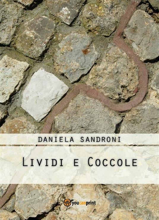 Lividi e coccole - Daniela Sandroni - ebook