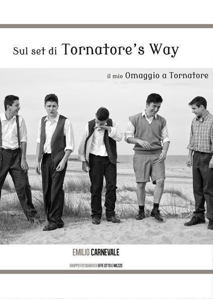 Sul set di Tornatore's way - Emilio Carnevale - copertina