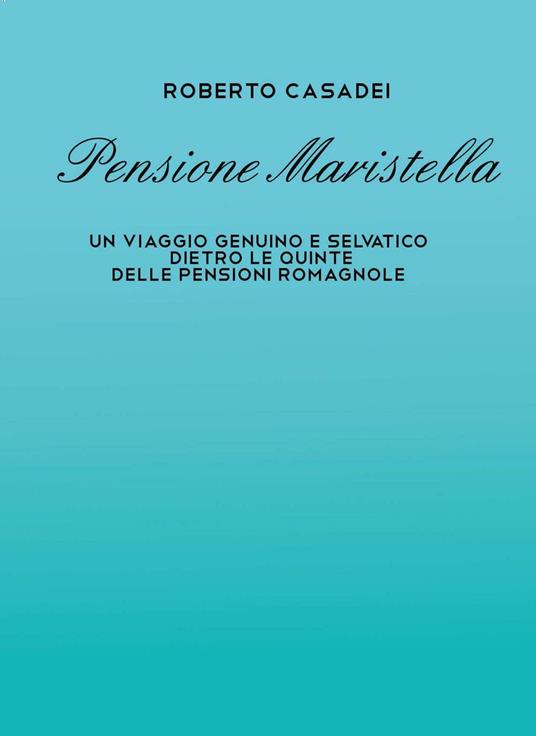 Pensione Maristella - Roberto Casadei - copertina