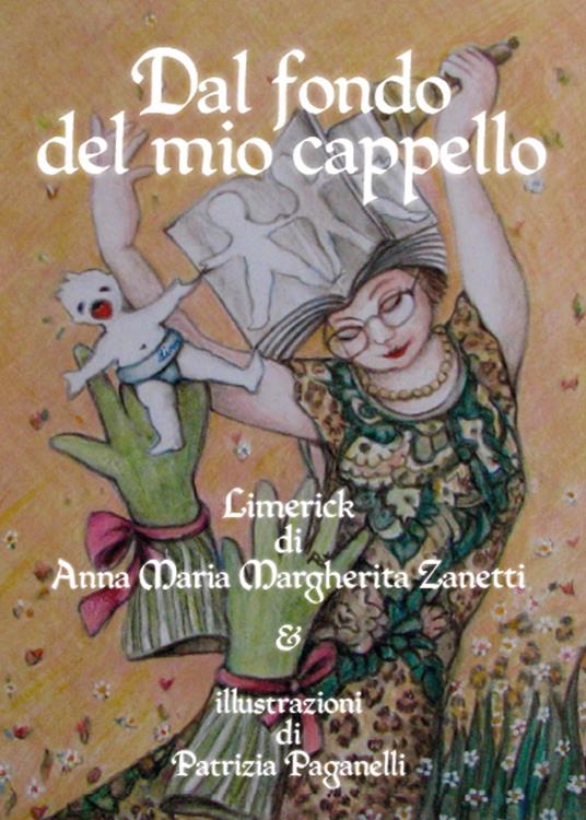 Dal fondo del mio cappello - Anna Maria Margherita Zanetti - copertina