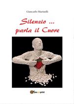 Silenzio... parla il cuore