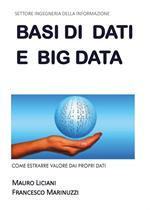 Basi di dati e big data: come estrarre valore dai propri dati