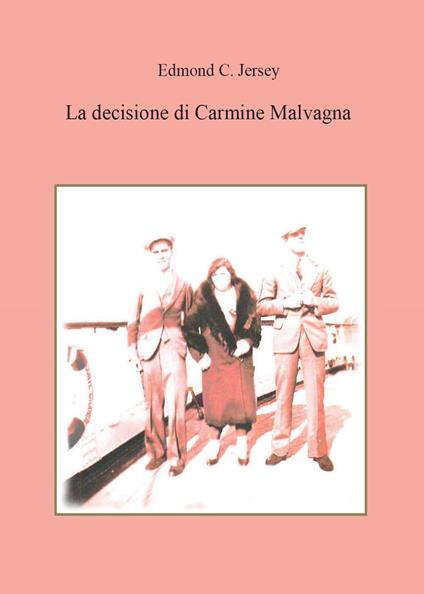 La decisione di Carmine Malvagna - Edmond C. Jersey - copertina