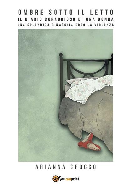 Ombre sotto il letto - Arianna Crocco - ebook