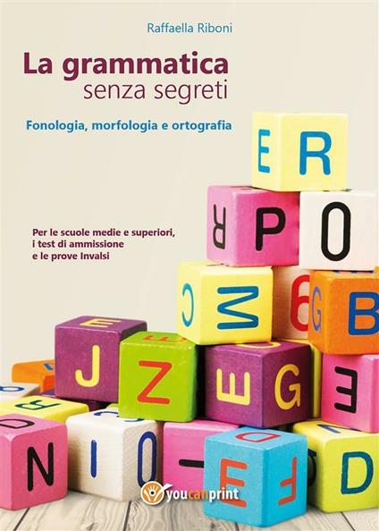 La grammatica senza segreti - Raffaella Riboni - ebook