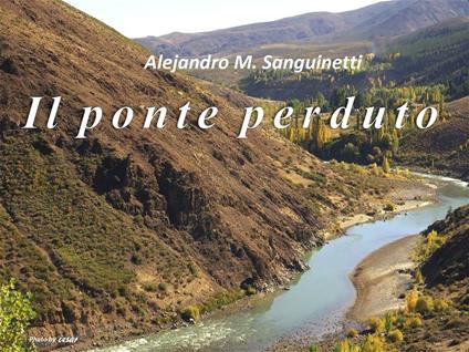 Il ponte perduto - Alejandro M. Sanguinetti - ebook