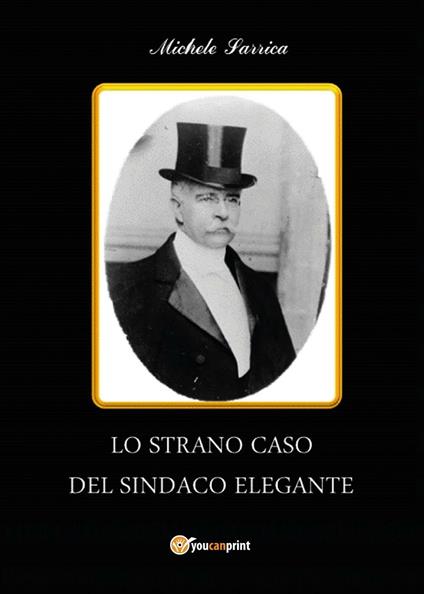 Lo strano caso del sindaco elegante - Michele Sarrica - copertina