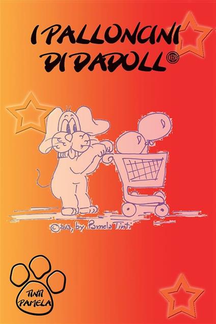 I palloncini di Dadoll® - Pamela Tinti - ebook