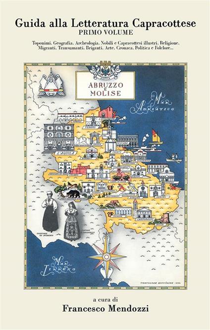Guida alla letteratura capracottese. Vol. 1 - Francesco Mendozzi - ebook