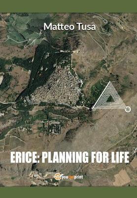 Erice: planning for life. Con Contenuto digitale per download - Matteo Tusa - copertina