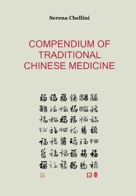 Compendium of traditional chinese medicine - Serena Chellini - copertina