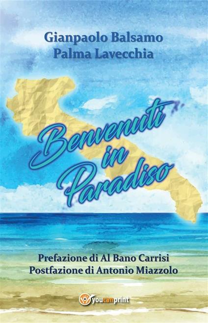 Benvenuti in Paradiso - Gianpaolo Balsamo,Palma Lavecchia - ebook