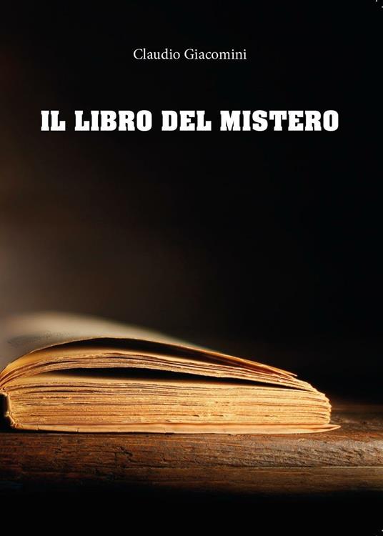 Il libro del mistero - Claudio Giacomini - copertina