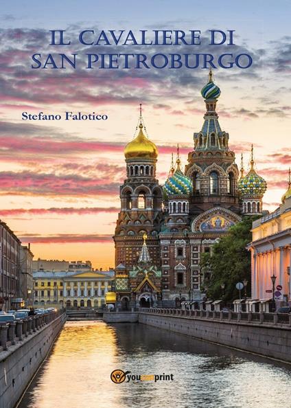 Il cavaliere di San Pietroburgo - Stefano Falotico - copertina
