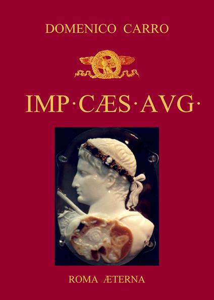 IMP CÆS AVG. Testo francese a fronte - Domenico Carro - copertina