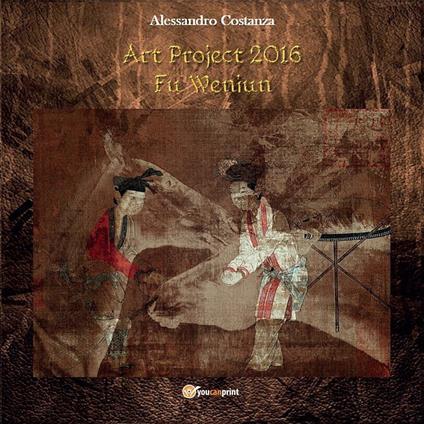 Progetto arte 2016. Fu Wenjun - Alessandro Costanza - copertina