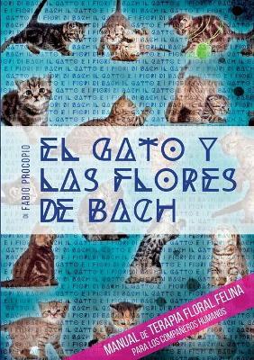 El gato y las flores de Bach. Manual de terapia floral felina para los compañeros humanos - Fabio Procopio - copertina