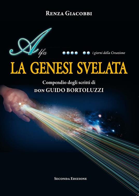 La genesi svelata. Compendio degli scritti di don Guido Bortoluzzi - Renza Giacobbi - ebook