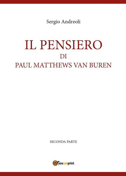 Il pensiero di Paul Matthews Van Buren. Vol. 2 - Sergio Andreoli - copertina