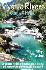 Mystic Rivers. Canton Ticino e Alto Piemonte