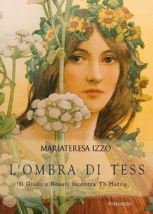 L' ombra di Tess. Il giudice Rosati incontra Th. Hardy - Mariateresa Izzo - copertina