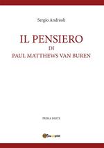 Il pensiero di Paul Matthews Van Buren. Vol. 1