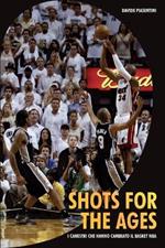 Shots for the ages. I canestri che hanno cambiato il basket NBA