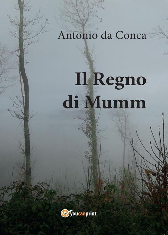 Il Regno di Mumm - Antonio Da Conca - copertina